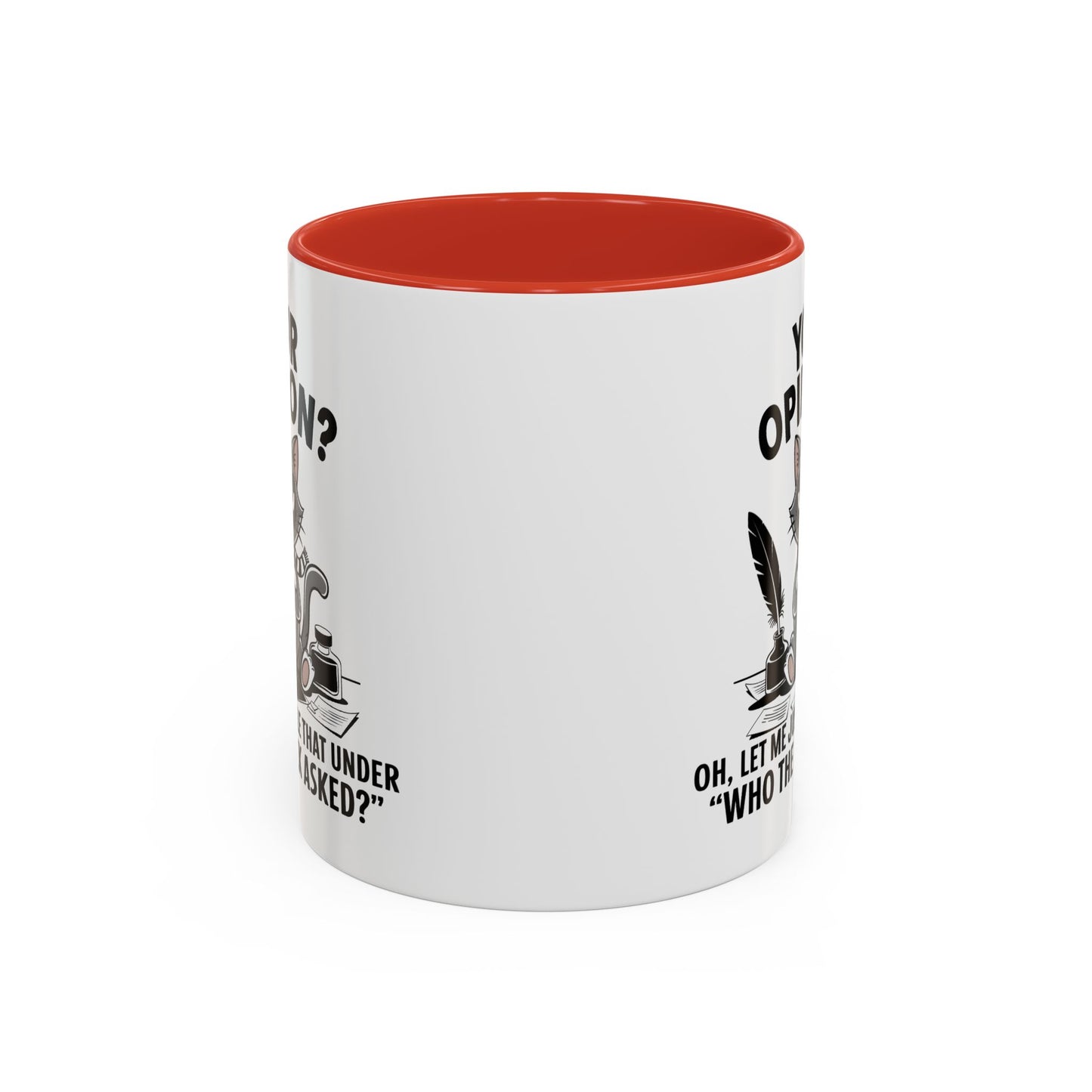 Humor Mug - Your Opinion