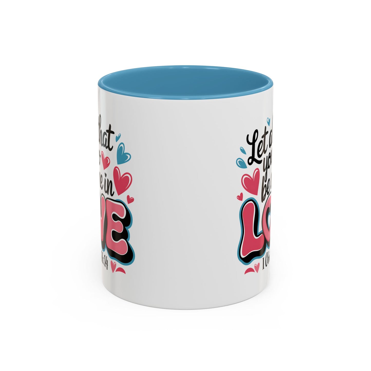 Anniversary Mug - Let All That You Do