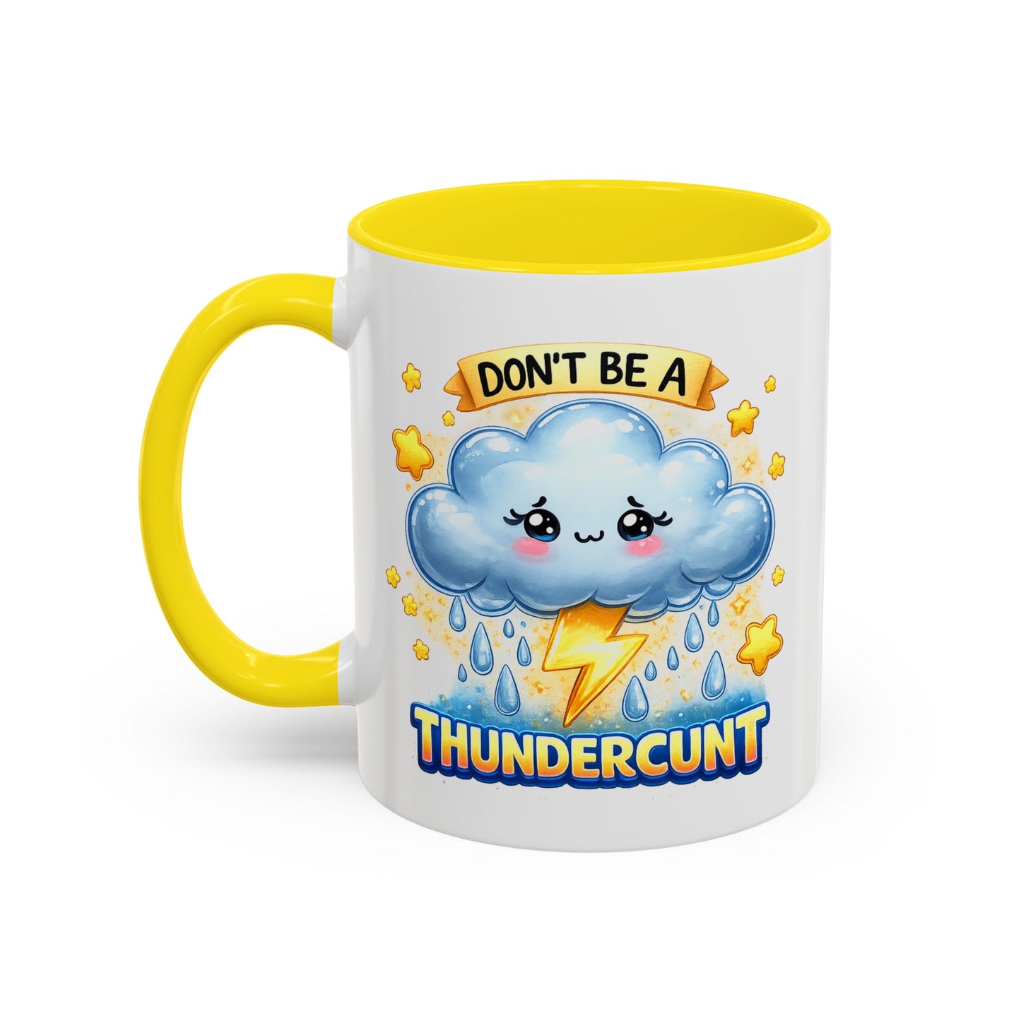 Humor Mug - Don't Be a Thundercunt