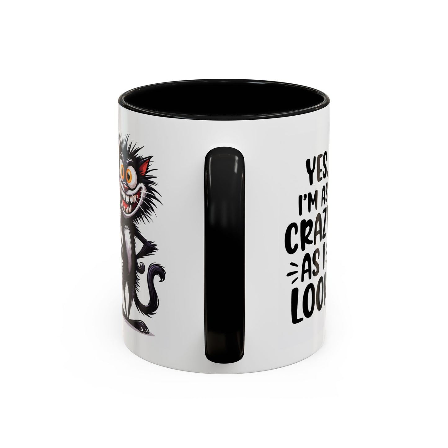 Humor Mug - Yes I am as Crazy