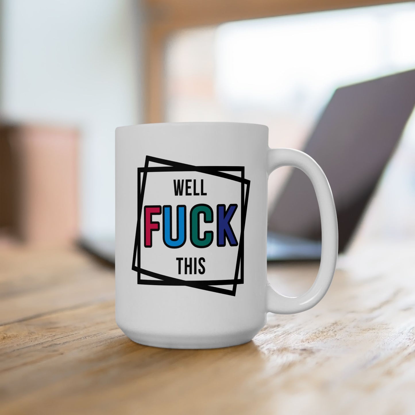 Adult Mug - Well Fuck This