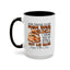 Father's Day Mug - Even Though I'm Not