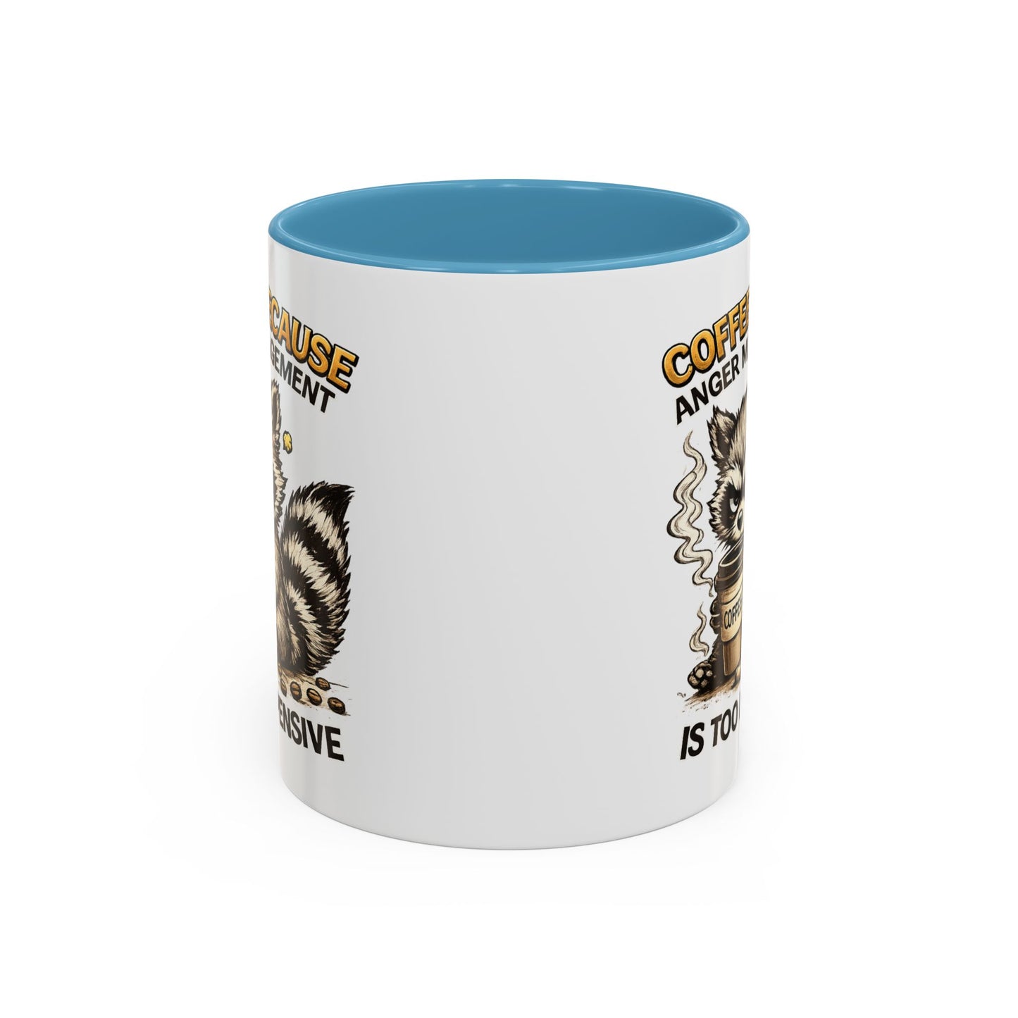 Humor Mug -  Coffee Because Anger