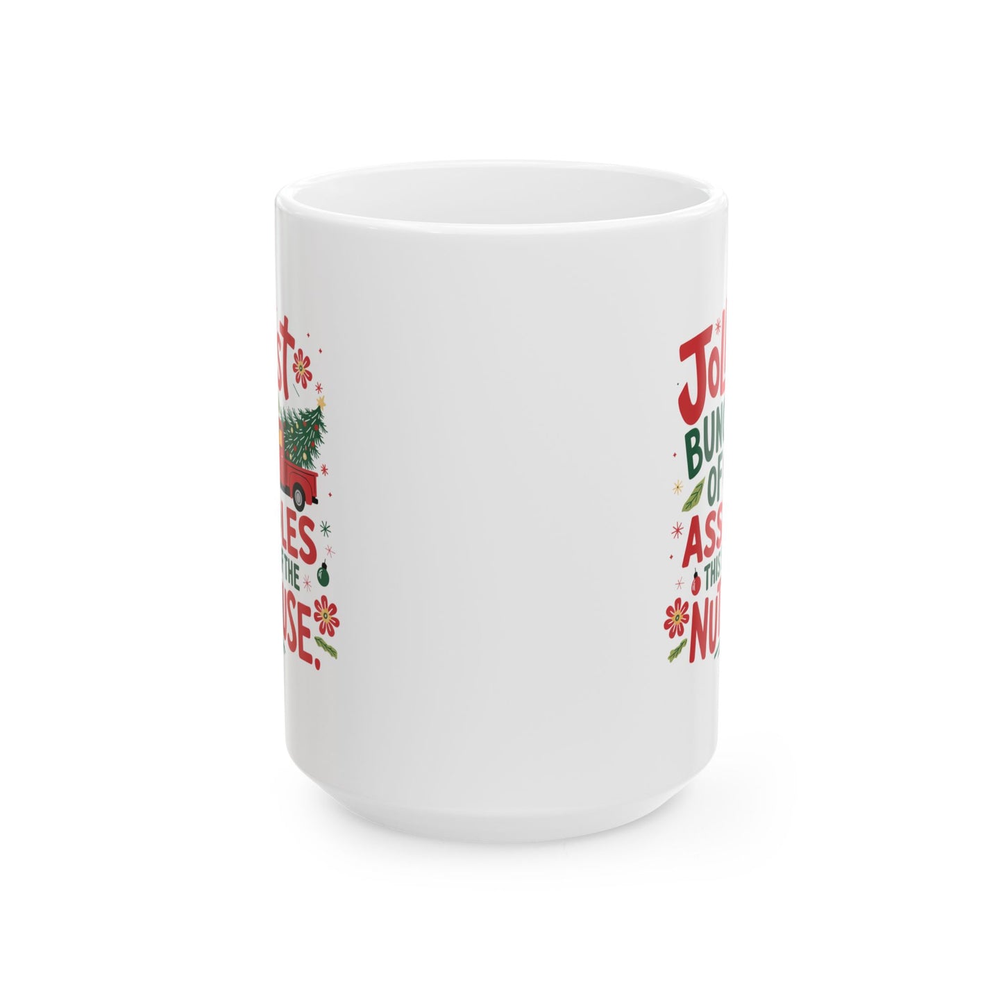 Adult Mug - Jolliest bunch of assholes this side of the Nuthouse.