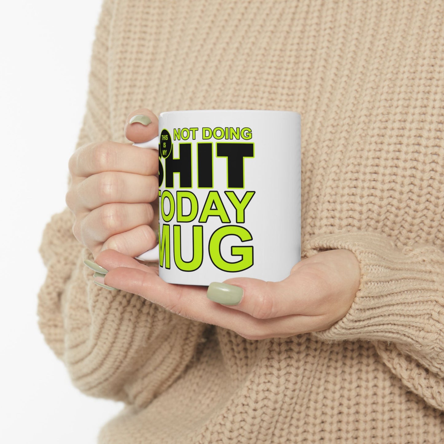 Adult Mug - This is My Not Doing Shit Today Mug