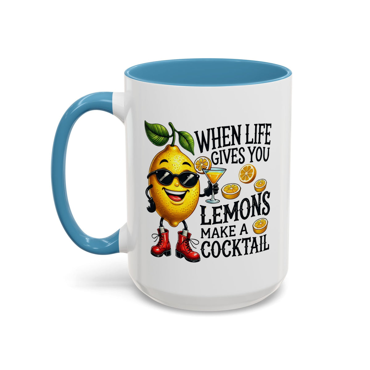 Humor Mug - When Life Gives You Lemons