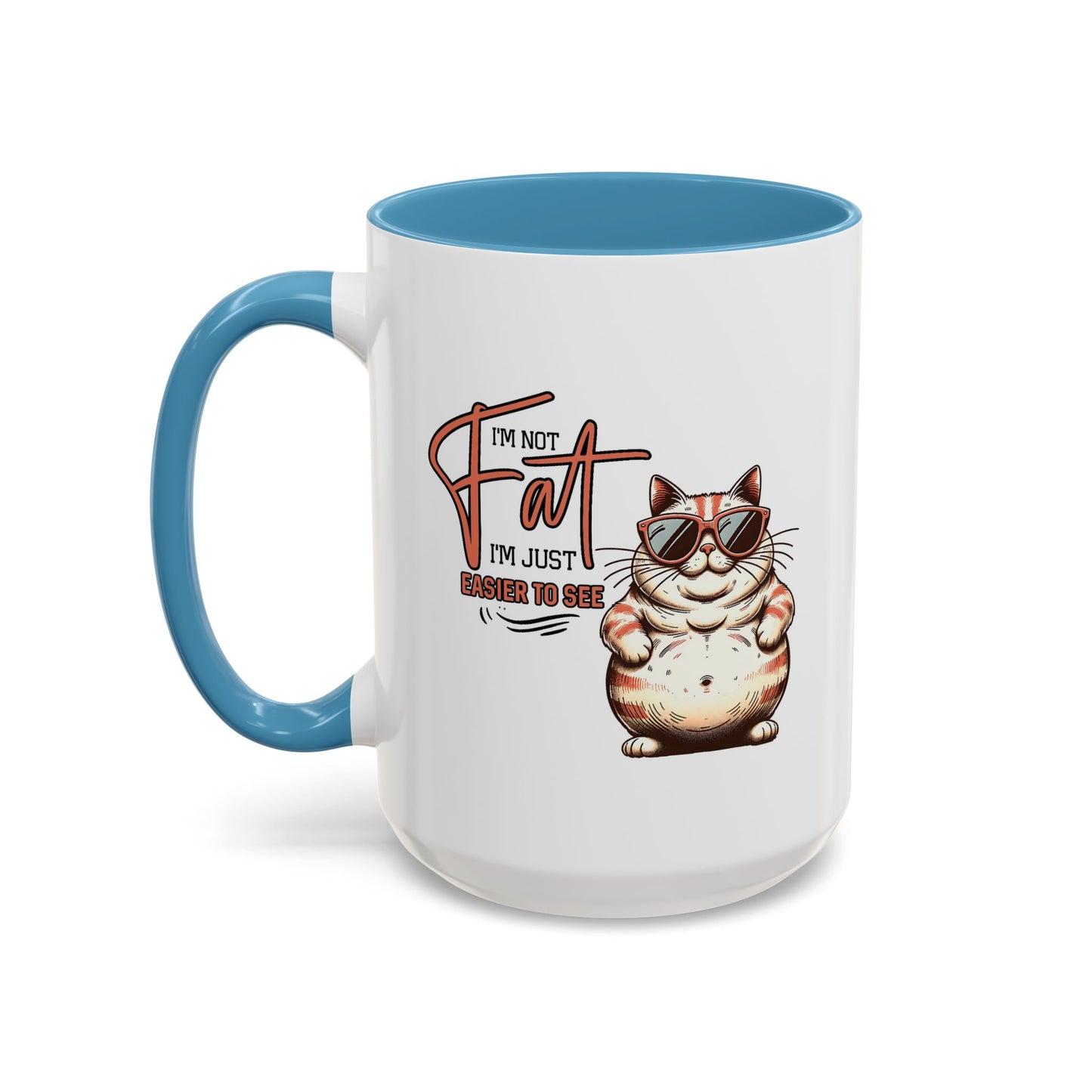 Humor Mug - I'm Not Fat