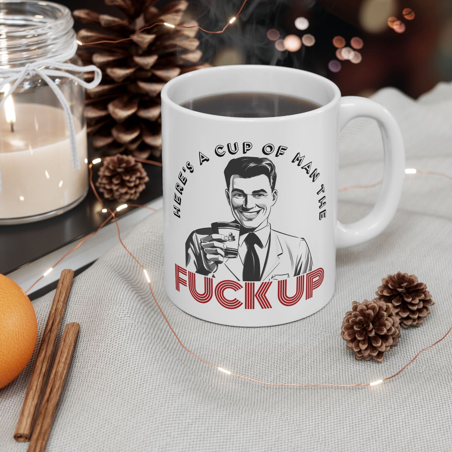 Adult Mug - Here's a Cup of Man The Fuck Up