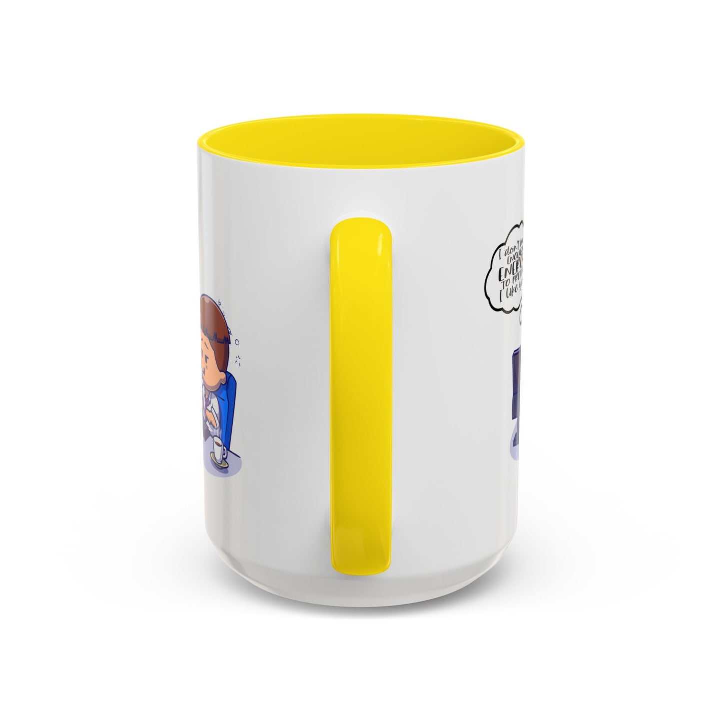 Humor Mug - I Don't Have Enough Energy