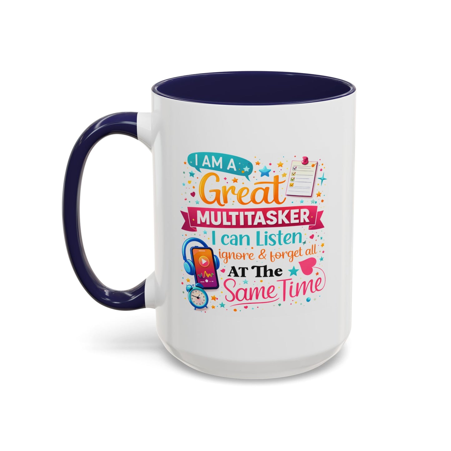 Humor Mug - I Am a Great Multitasker