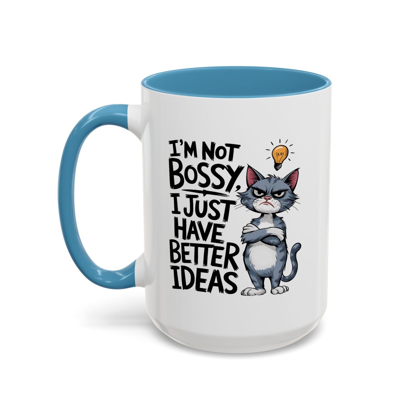Humor Mug - I'm Not Bossy