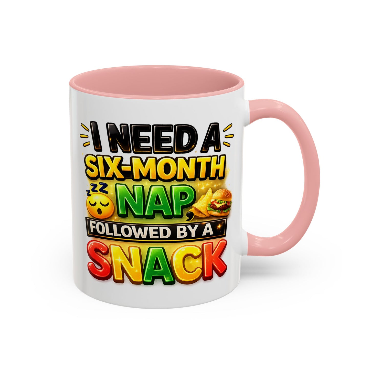 Humor Mug - I Need a Six Month Nap
