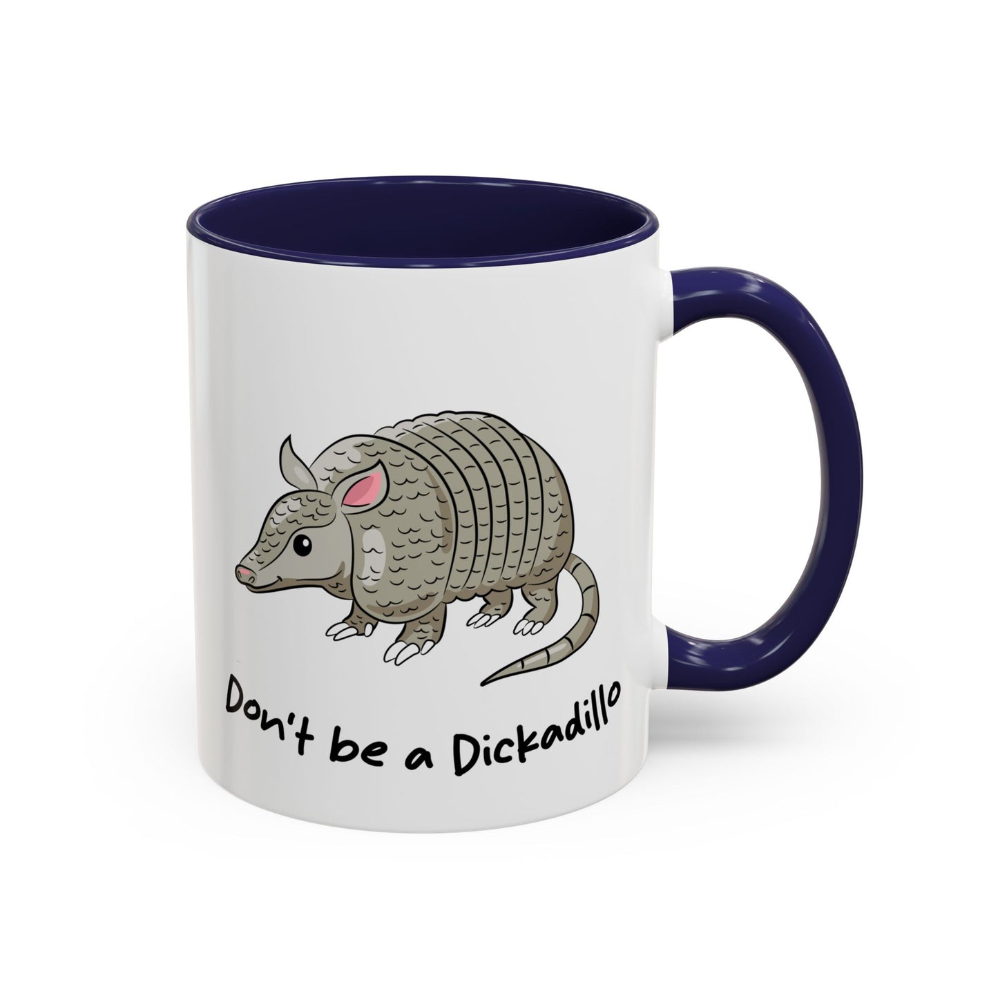 Adult Mug - Don't Be A Dickadillo