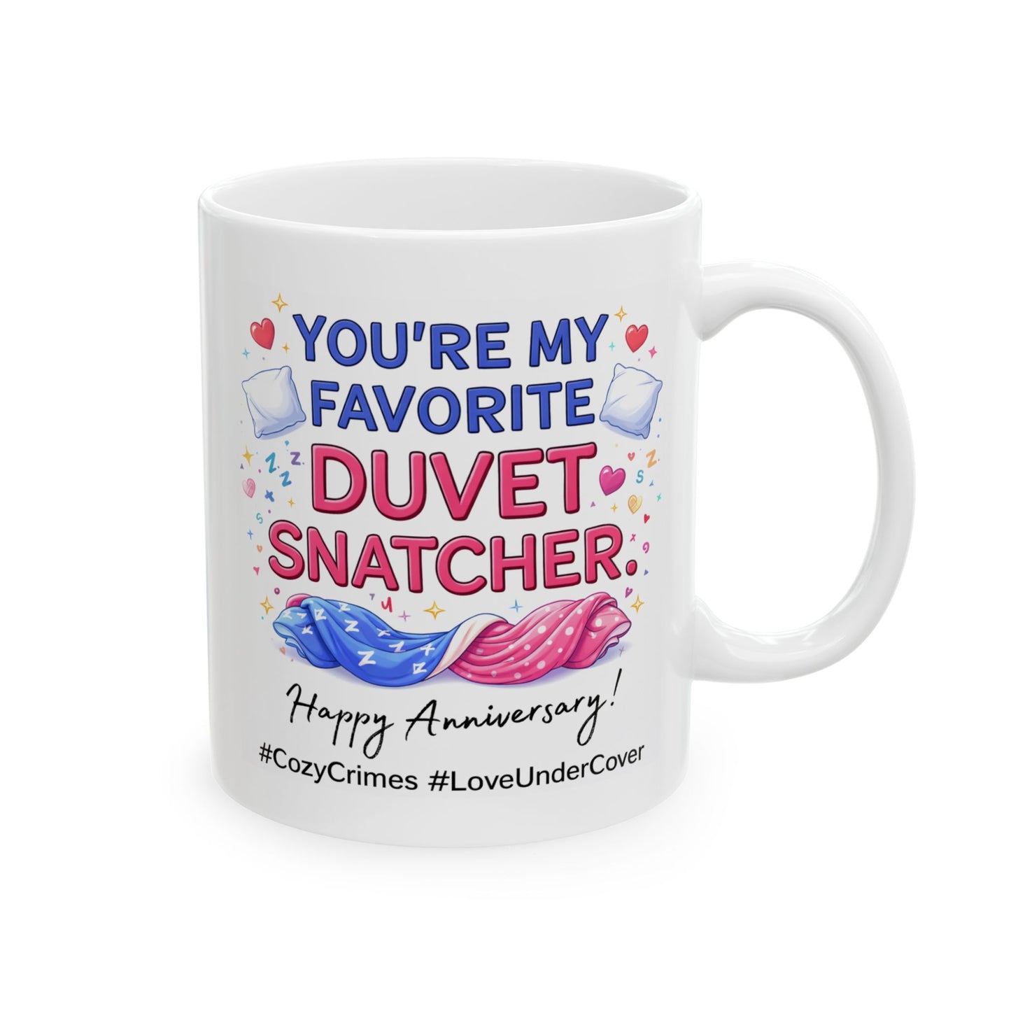 Anniversary Mug - You're My Favorite Duvet Snatcher