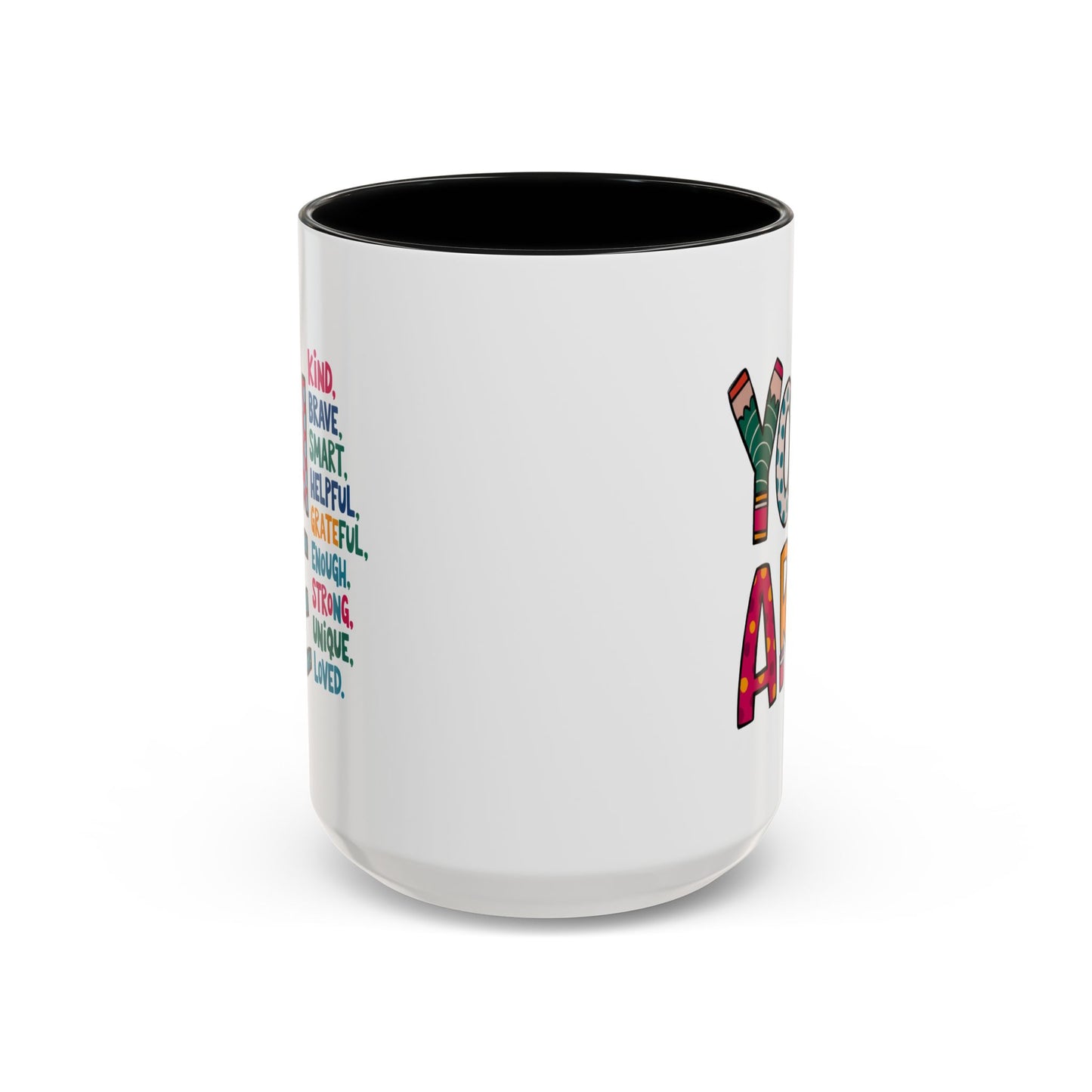 Motivation Mug - You Are