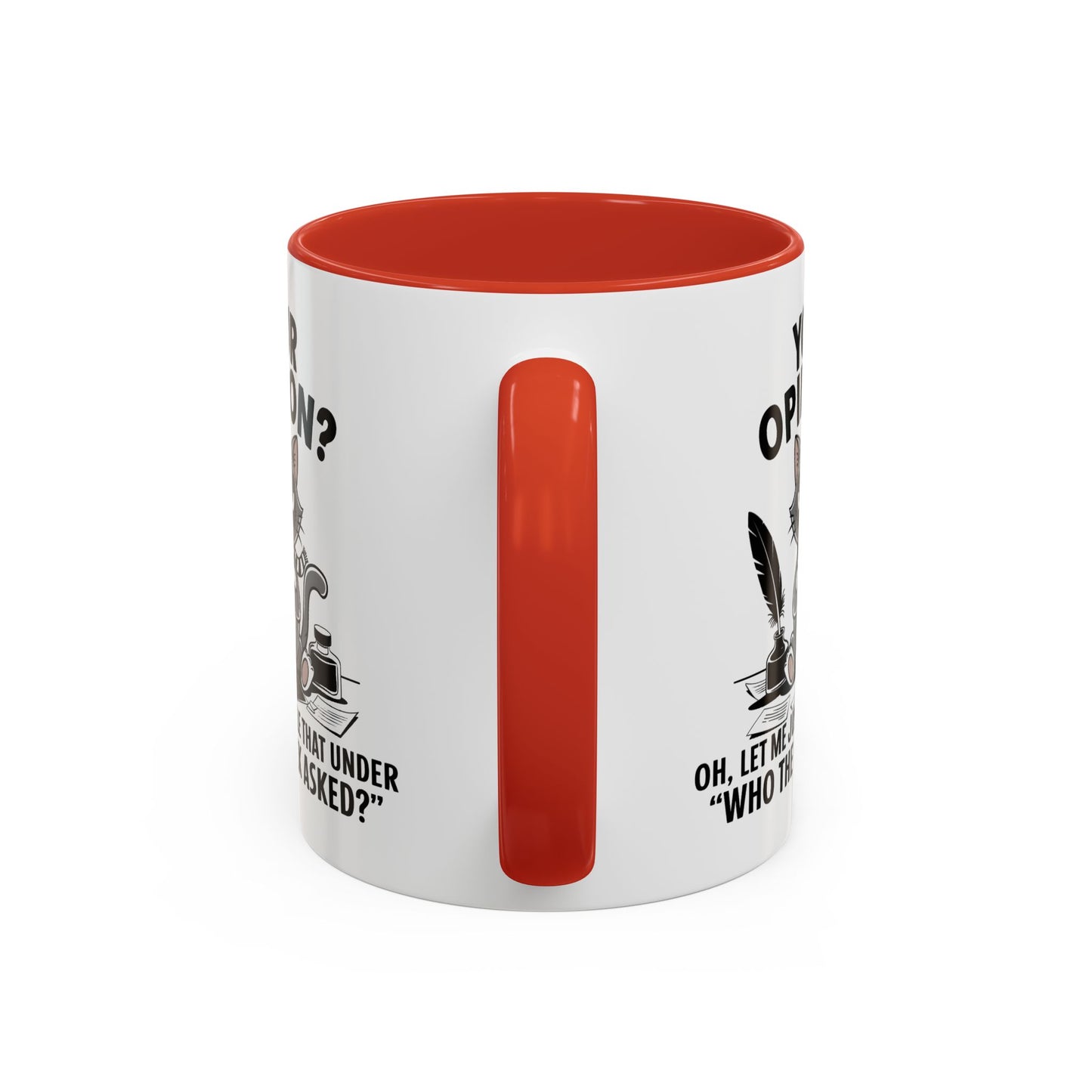 Humor Mug - Your Opinion