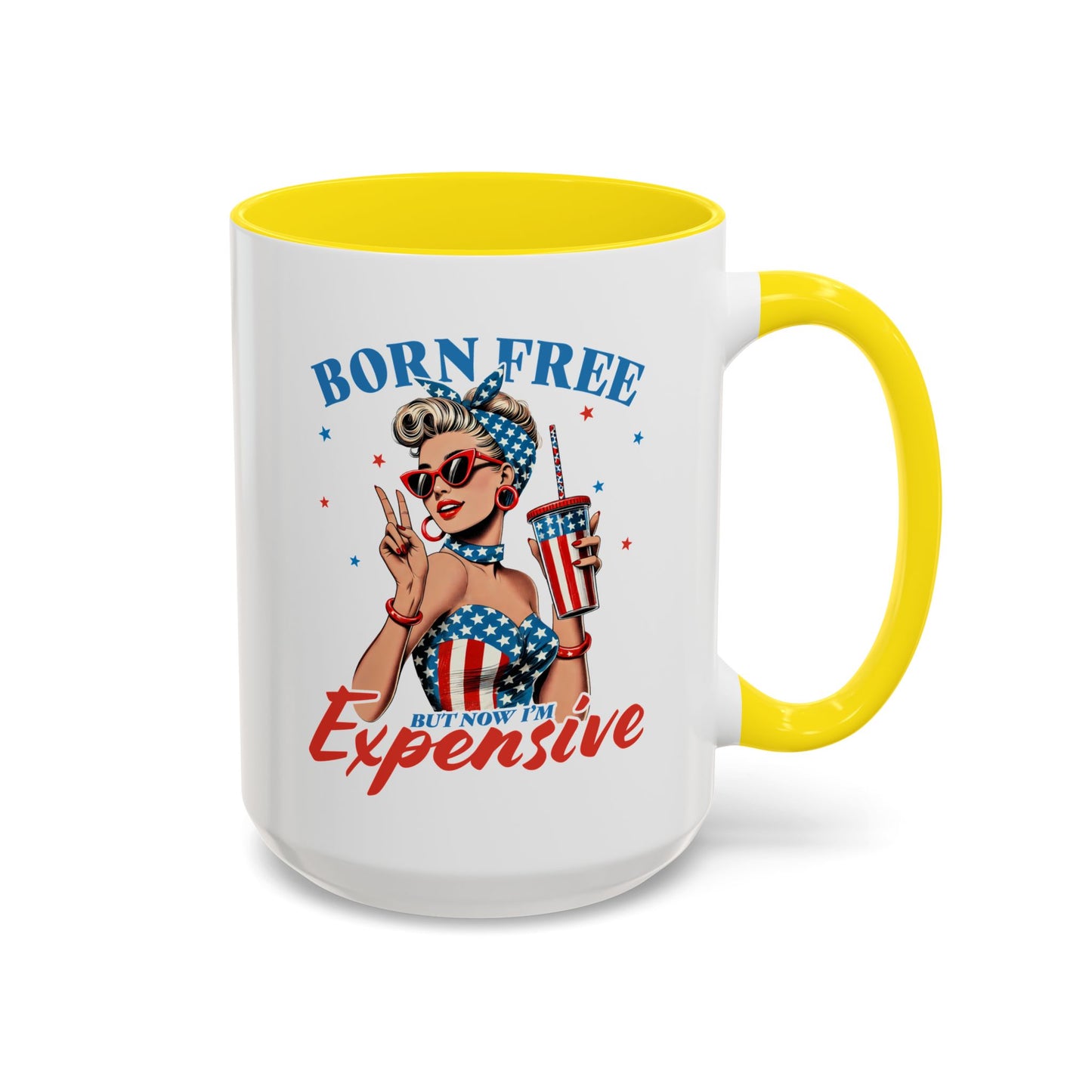4th of July Mug - Born Free But Now I'm Expensive