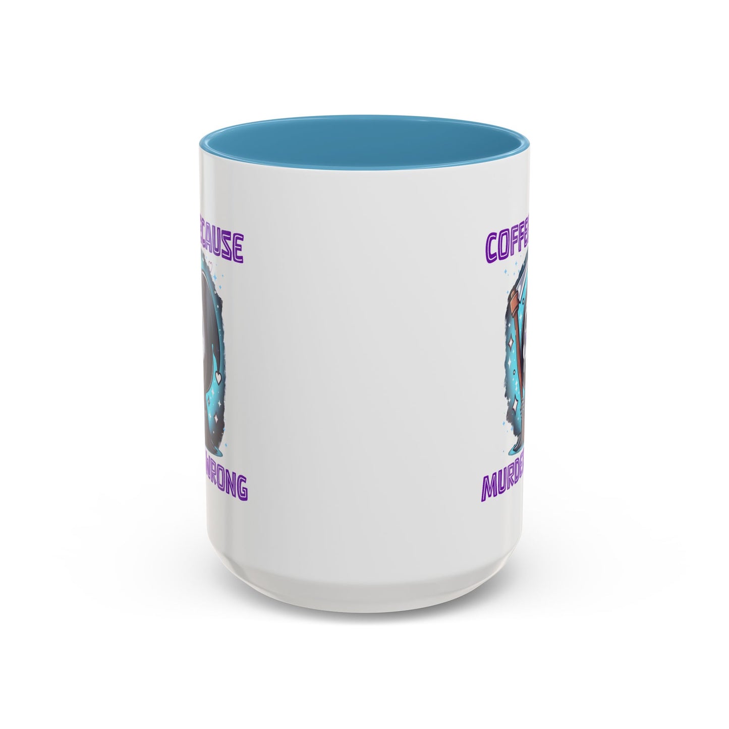 Humor Mug - Coffee Because Murder is Wrong