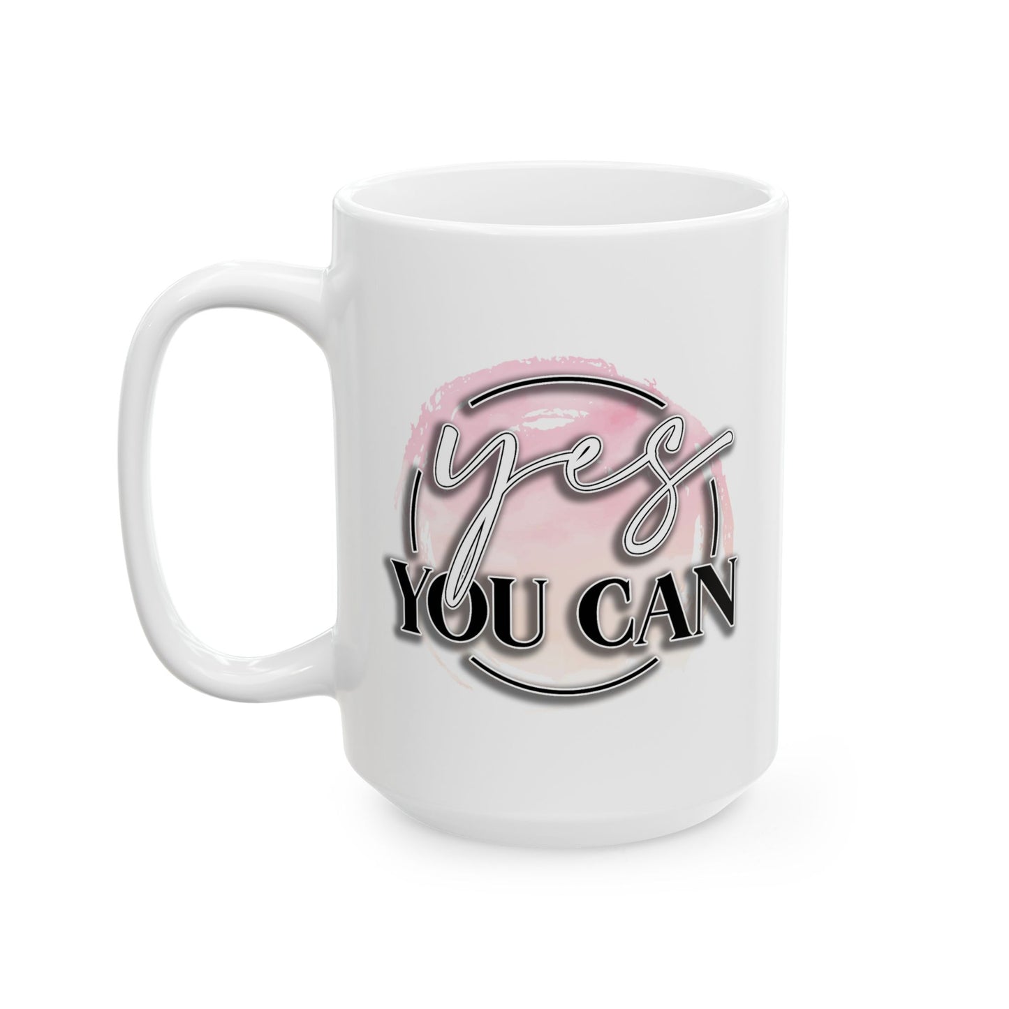 Motivation Mug - Yes You Can Circle