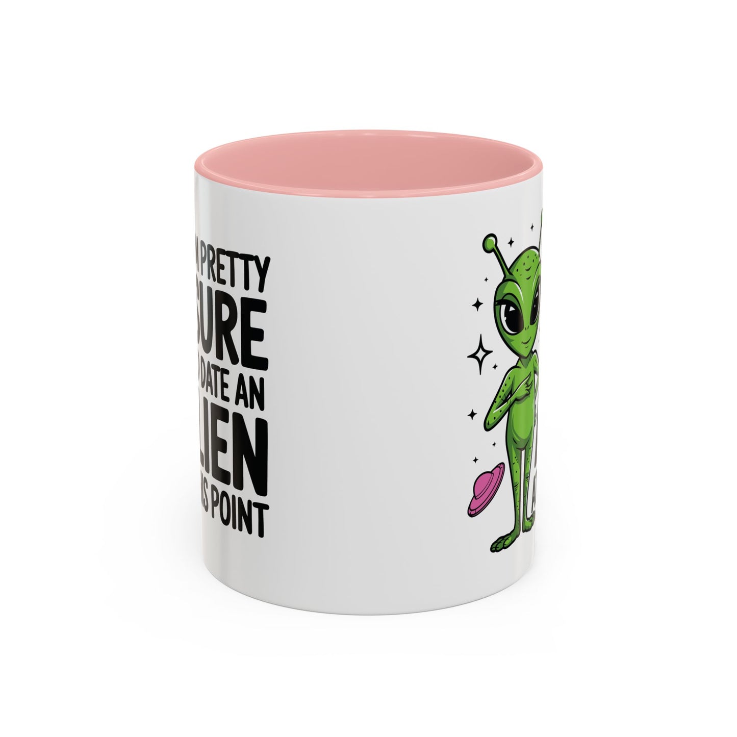Alien Mug - I'm Pretty Sure