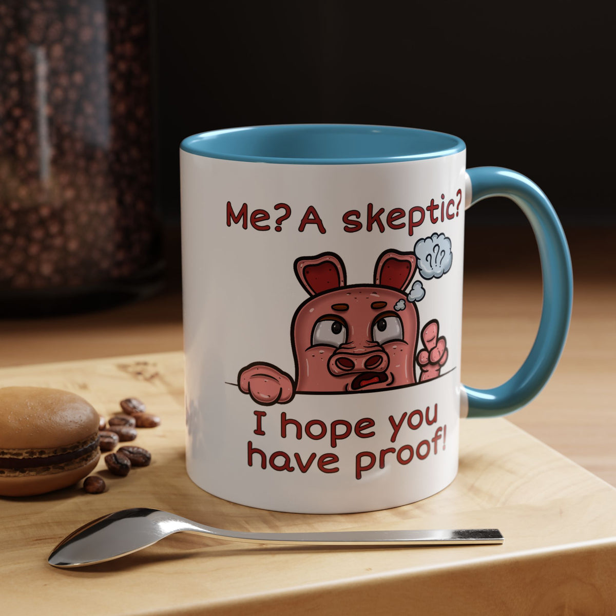 Humor Mug - Me A Skeptic