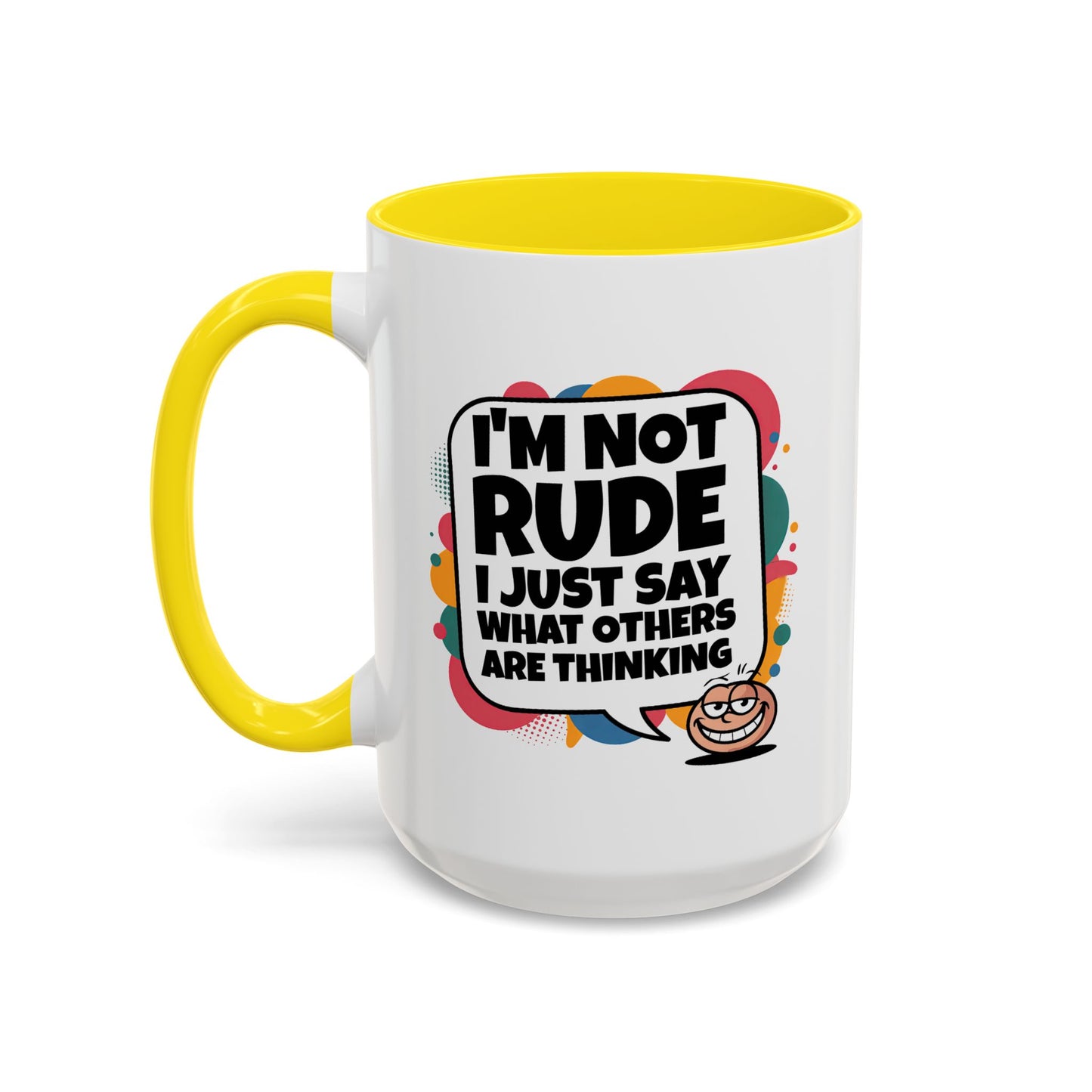 Humor Mug -I'm Not Rude