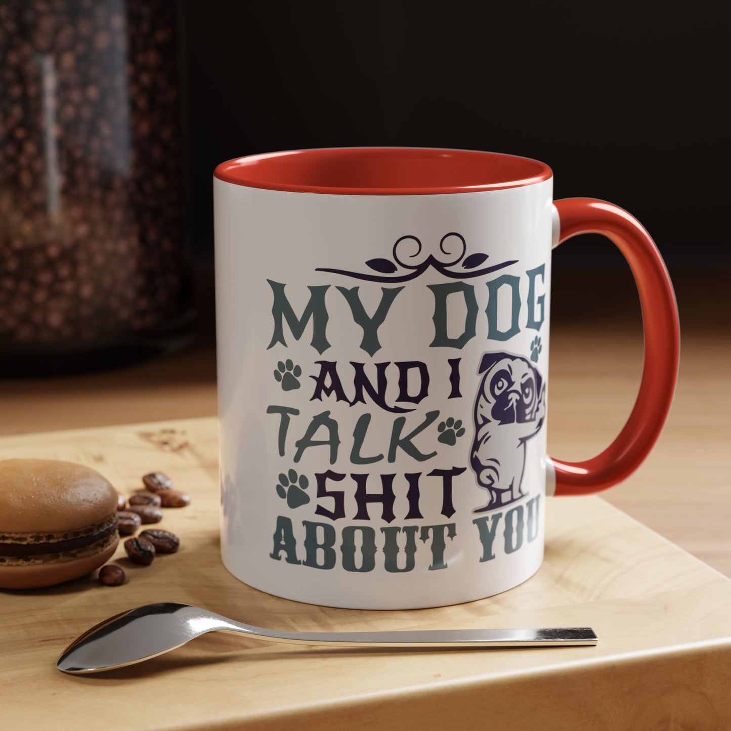 Humor Mug - My Dog and I
