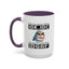 Humor Mug - Just So We're Clear