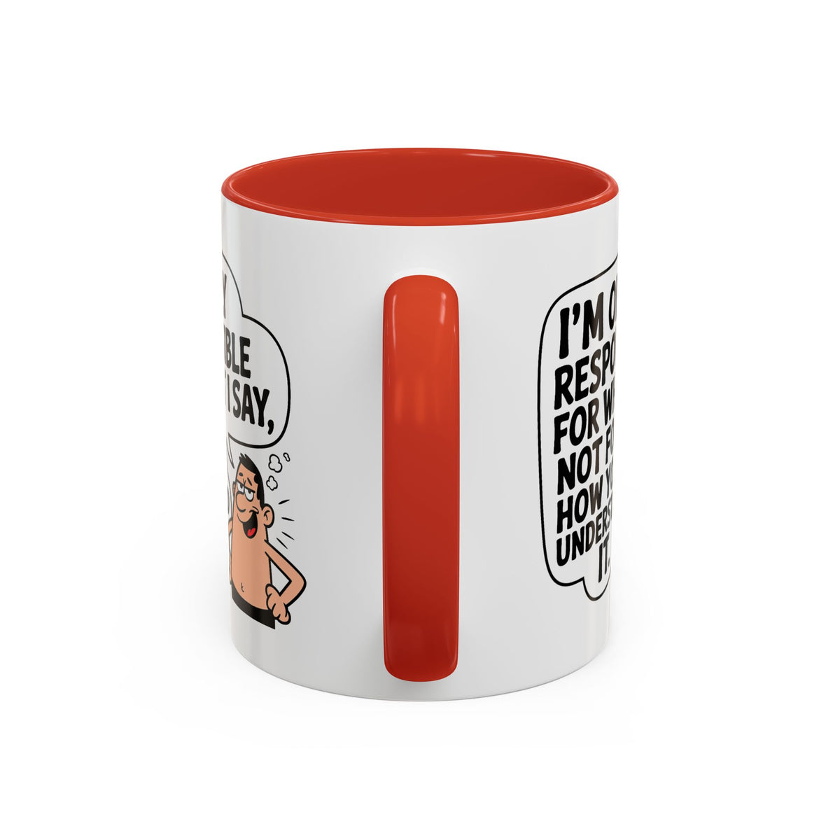 Humor Mug - I'm Only Responsible