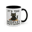 Animal Mug - It's Too Peopley Outside