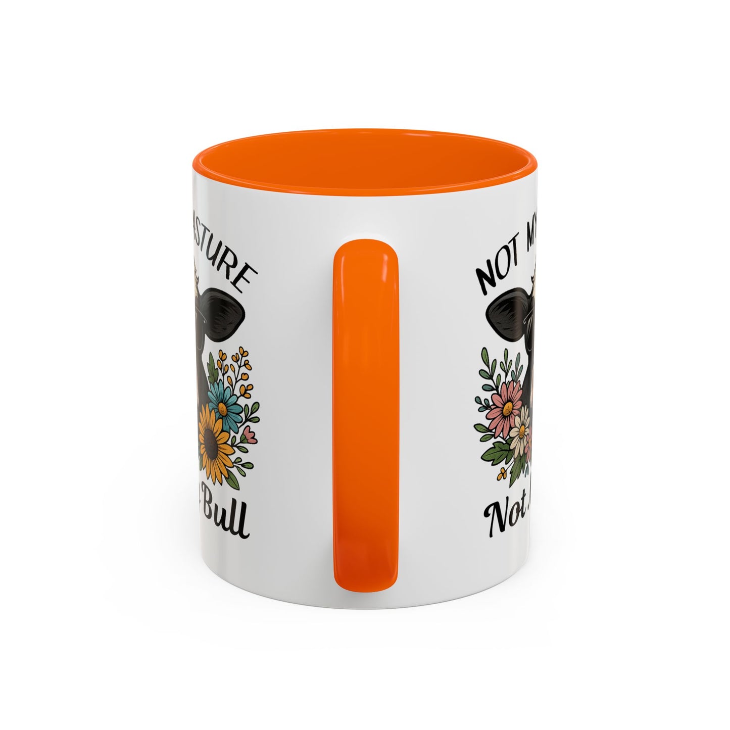 Humor Mug - Not My Pasture Not My Bull