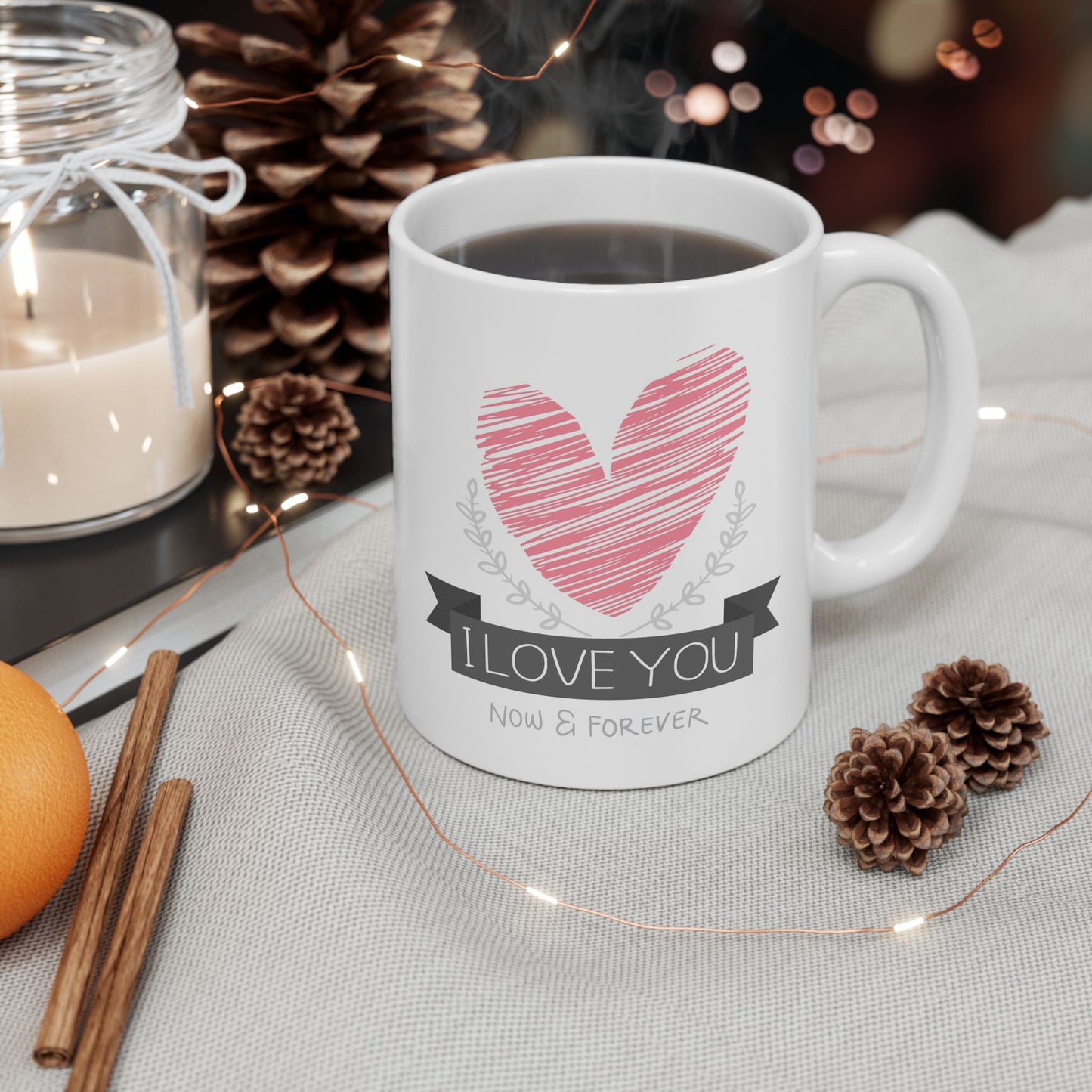Valentine's Day Mug - I Love You Now