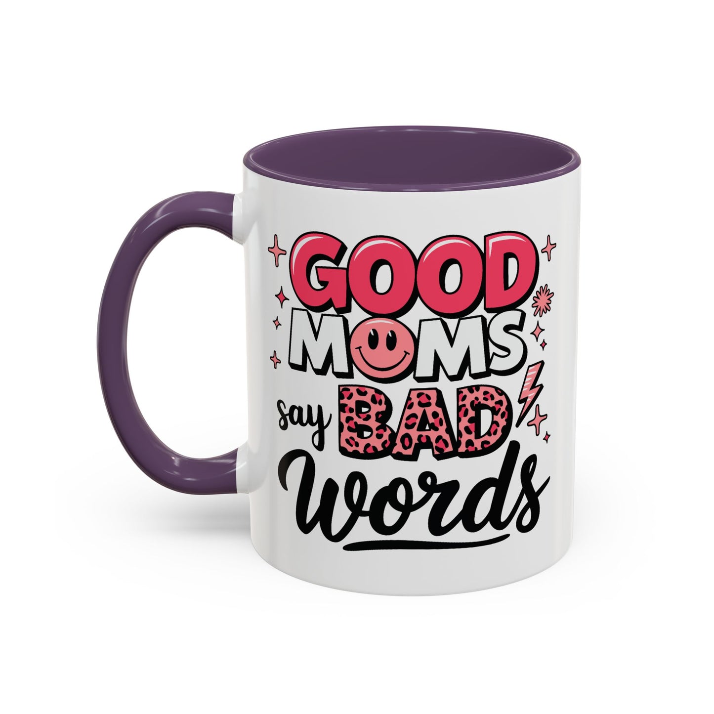 Humor Mug - Good Moms Say Bad Words