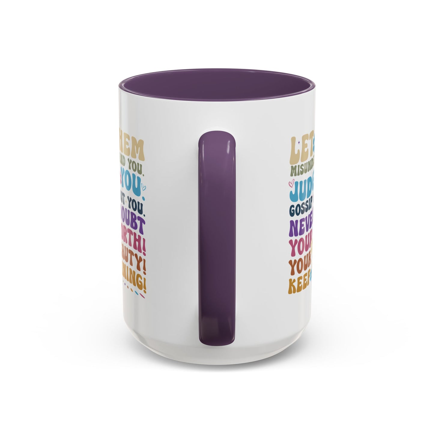 Motivation Mug - Let Them Misunderstand You