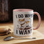 Animal Mug - I Do What I Want