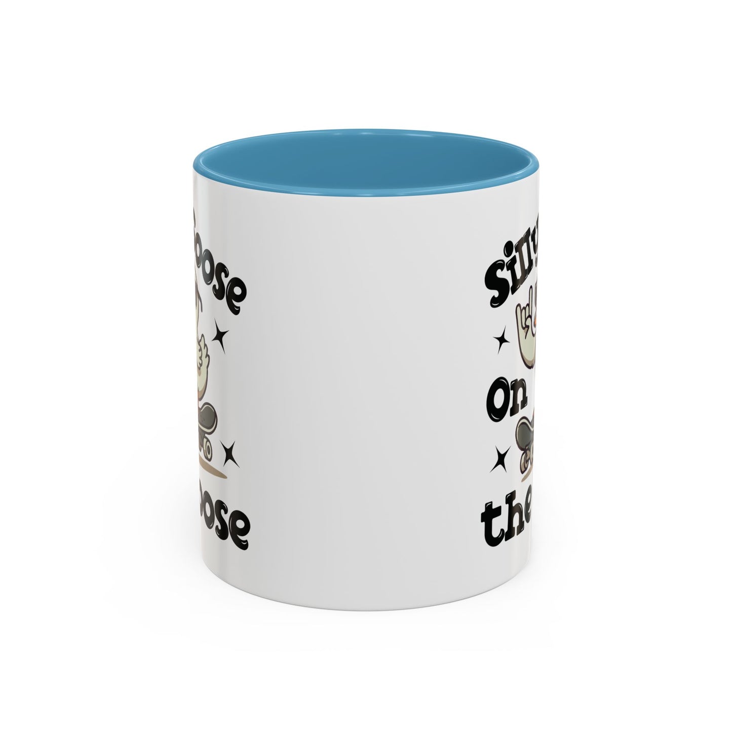 Humor Mug - Silly Goose On The Loose