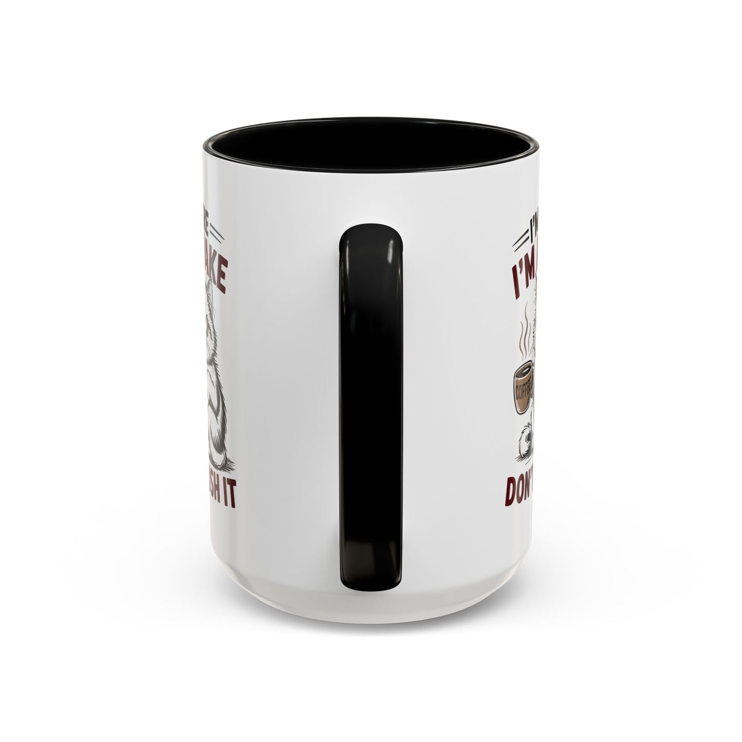 Office Mug - I'm Here I'm Awake