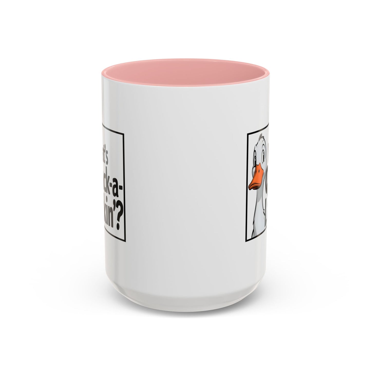 Humor Mug - What's Quack-a-Lackin'