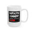 Humor Mug - Sarcastic Comment Loading