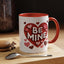 Valentine's Day Mug - Be Mine