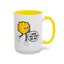 Humor Mug - I Hope You Step On Me