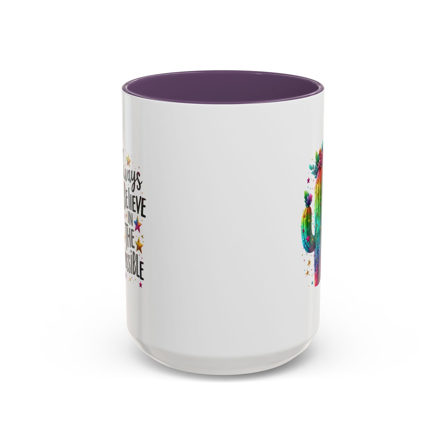 Motivation Mug - Always Believe In The Impossible