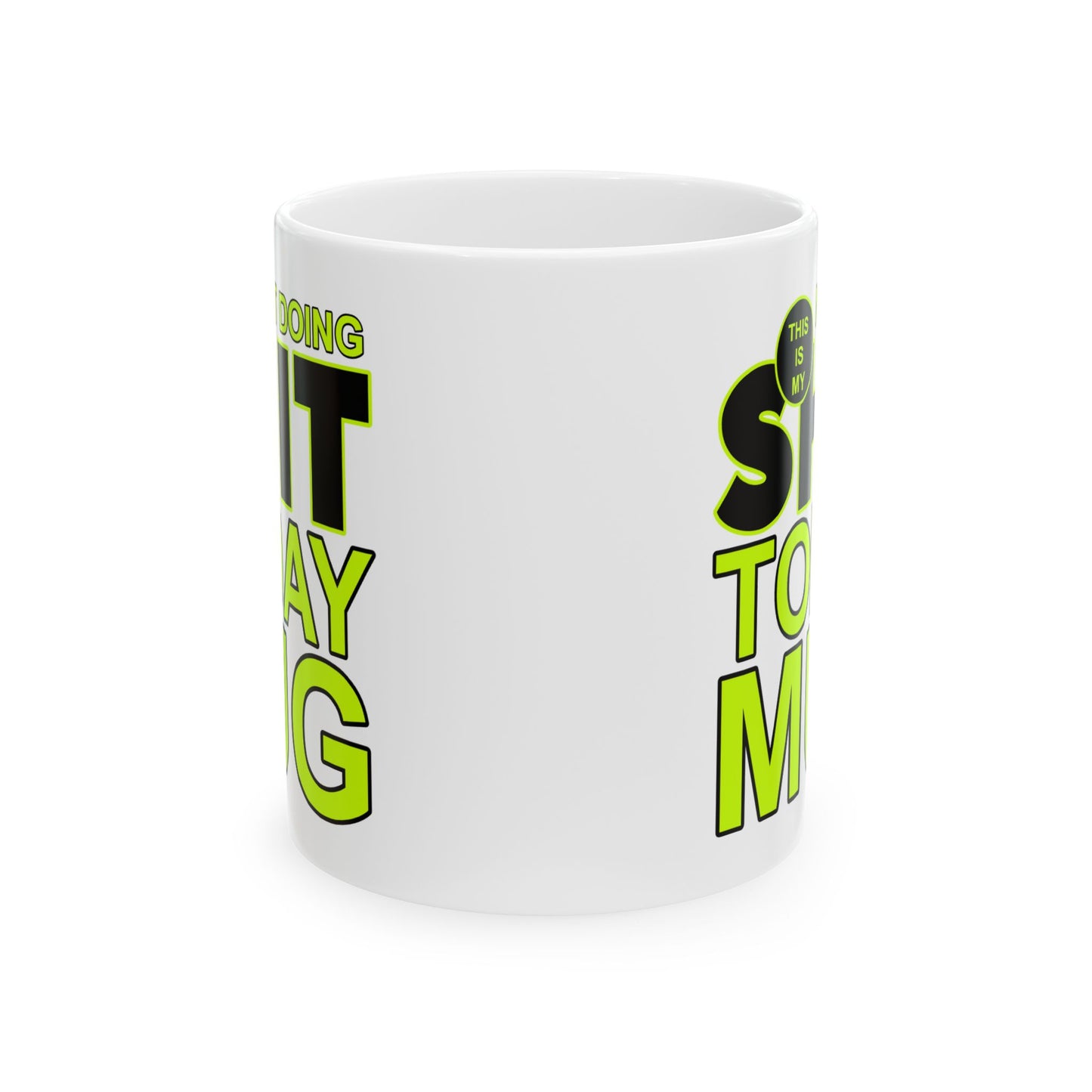 Adult Mug - This is My Not Doing Shit Today Mug