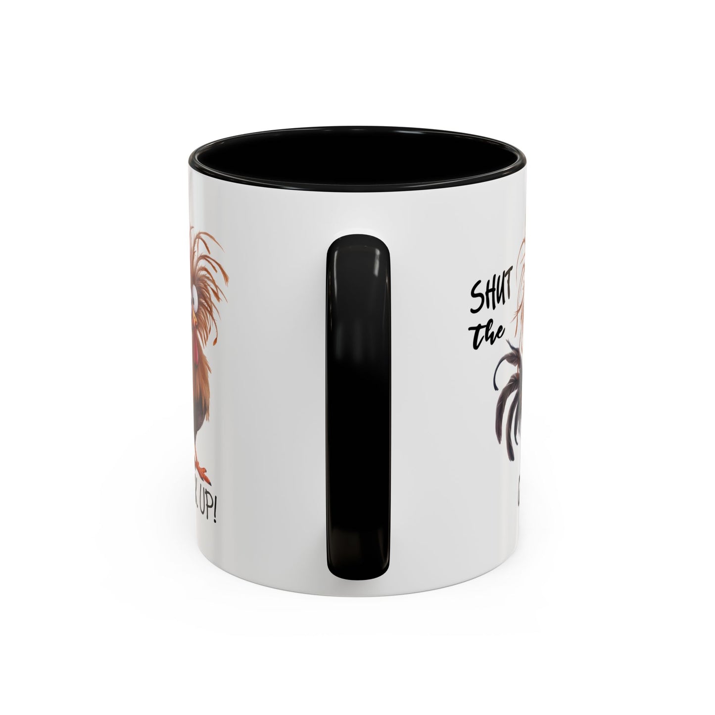 Humor Mug - Shut The Cluck Up