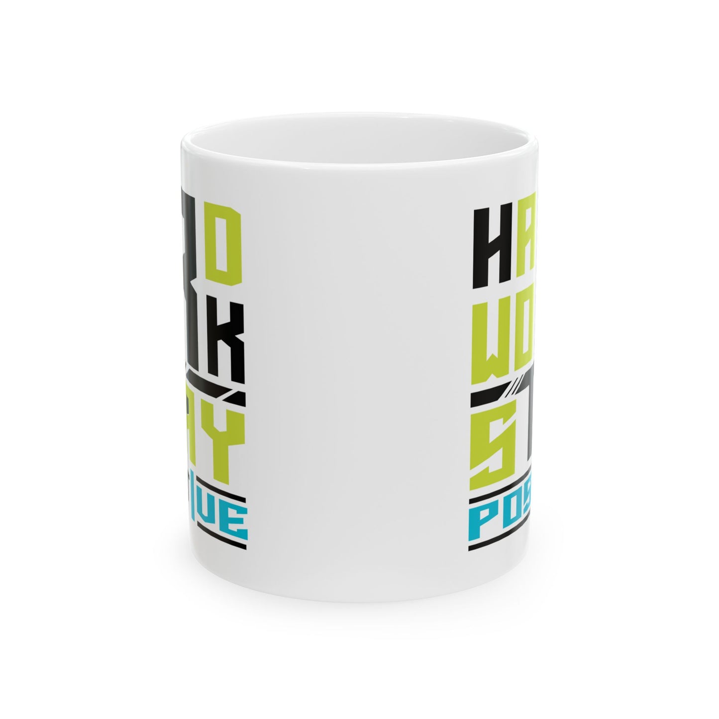 Motivaion Mug - Hard Work Stay Positive