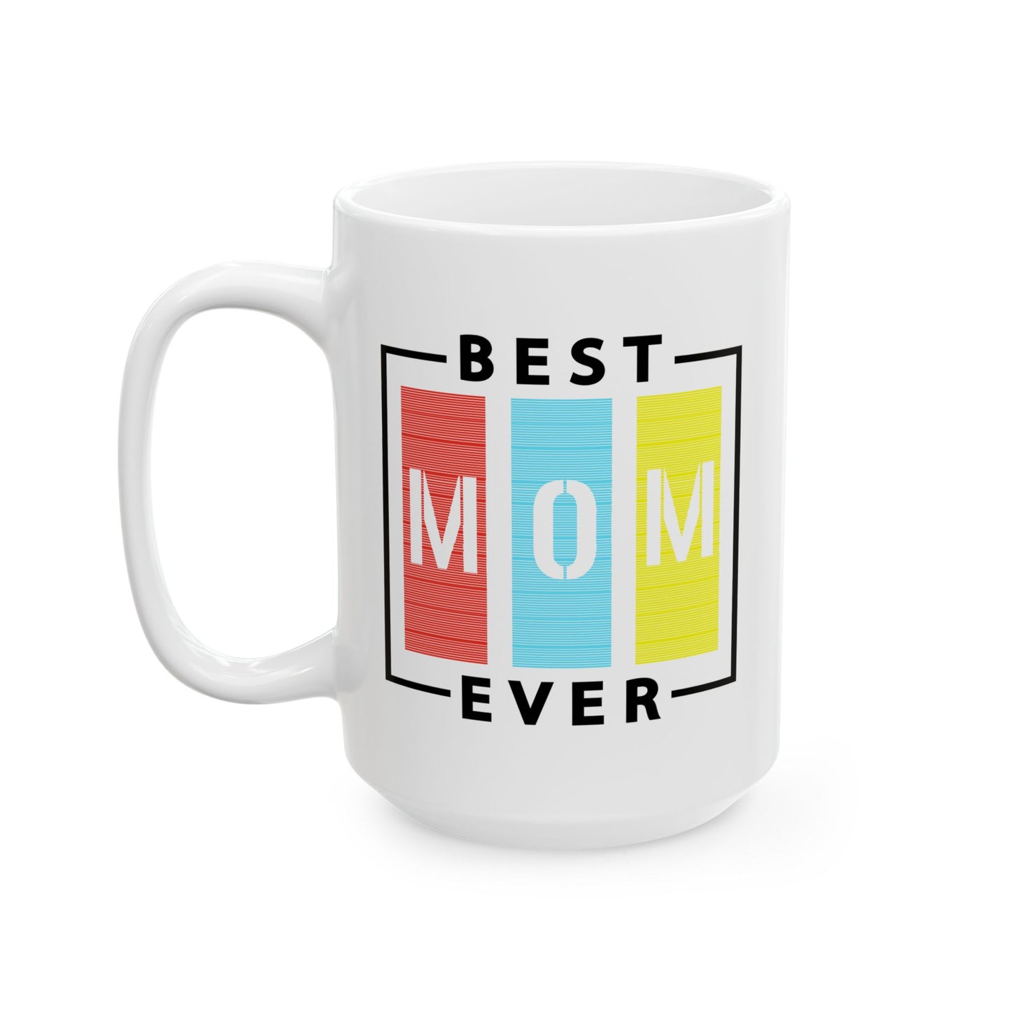 Mother's Day Mug - Best Mom Ever Sign