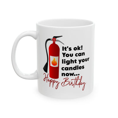 Birthday Mug - It's Ok You Can Light Your Candles Now