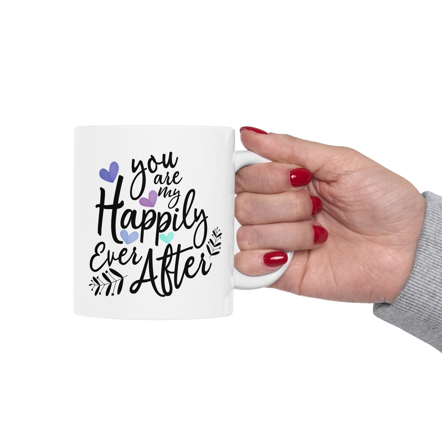 Anniversary Mug - You Are My Happily Ever After