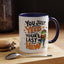 Humor Mug - You Just Yeed Your Last Haw