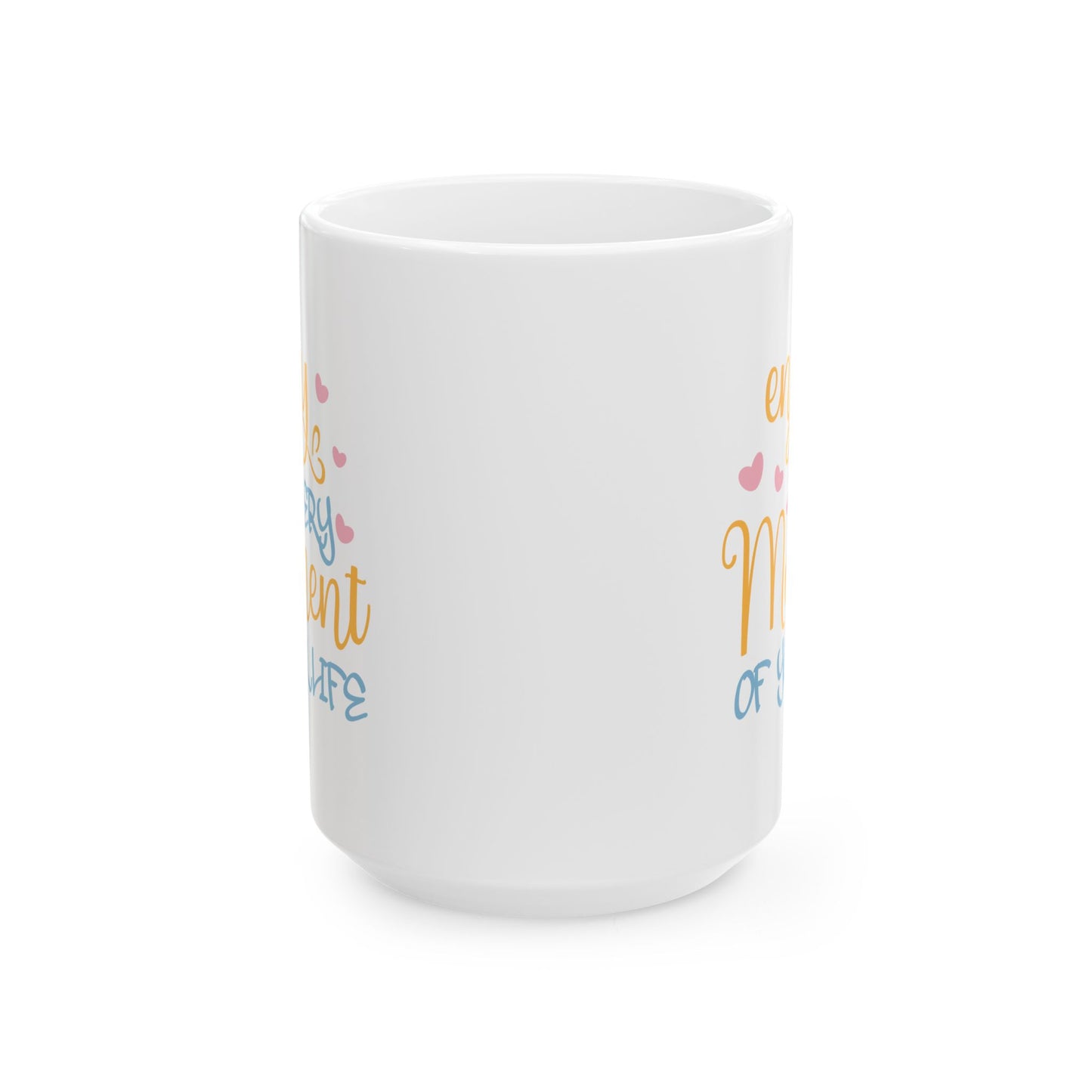 Wellness Mug - Enjoy Every Moment of Your Life
